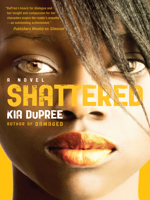 Title details for Shattered by Kia DuPree - Available